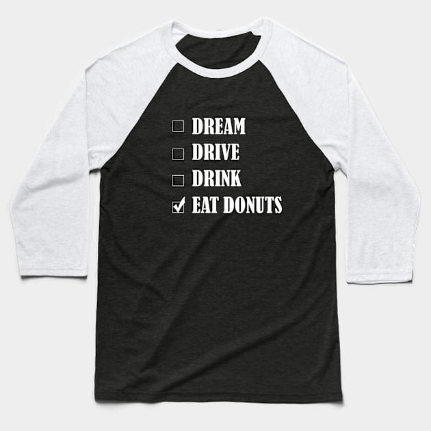 Eat Donuts Baseball T-Shirt by CatHook